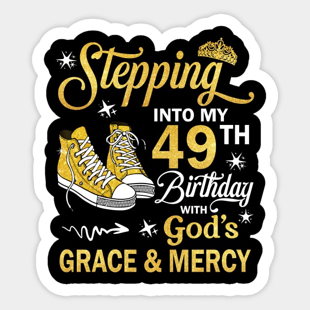 Stepping Into My 49th Birthday With God's Grace & Mercy Bday Sticker by MaxACarter